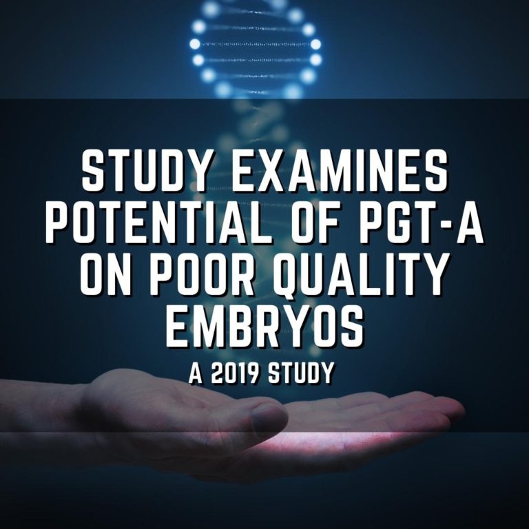 Study examines potential of PGT-A on poor quality embryos