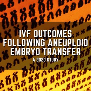 IVF outcomes following aneuploid embryo transfer