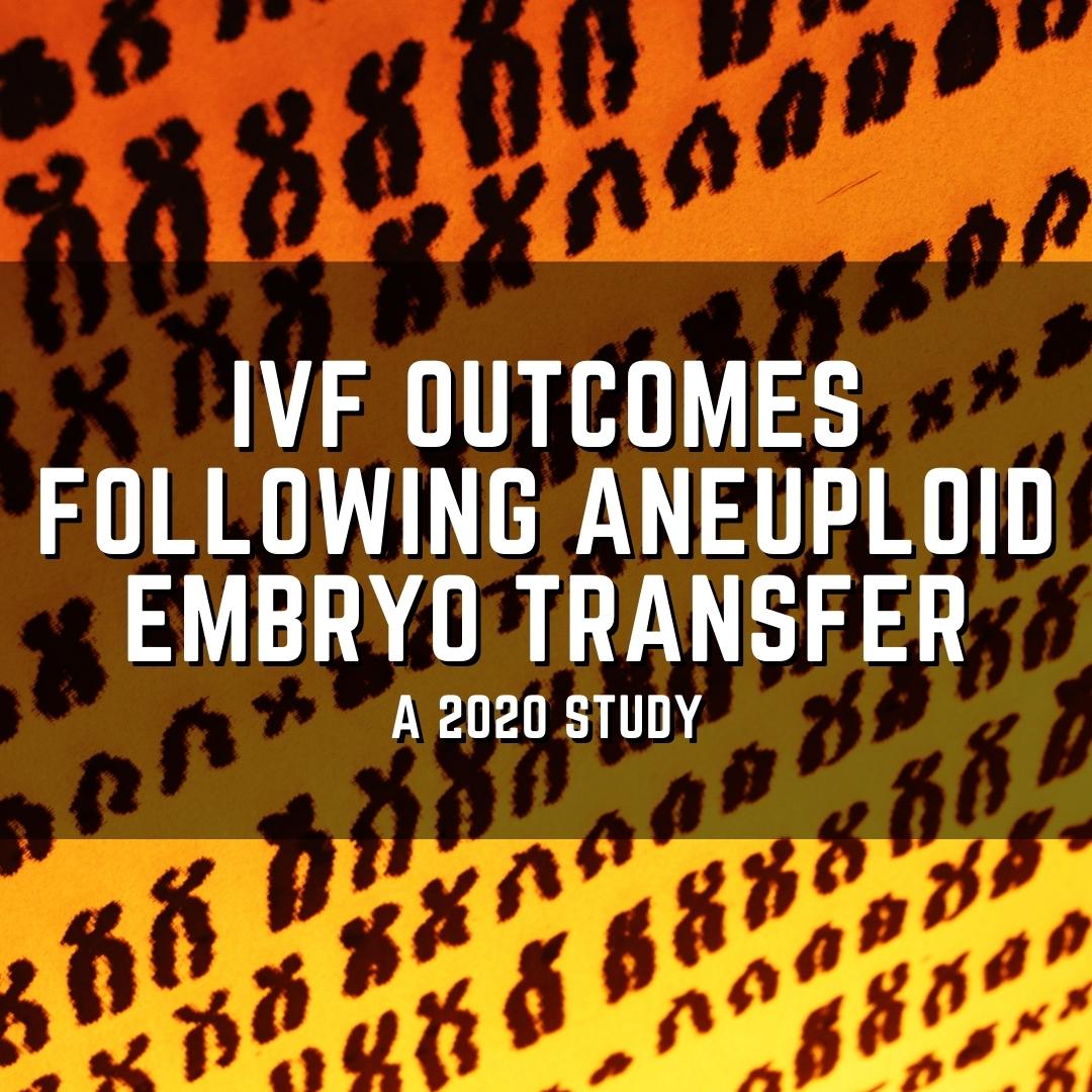 IVF outcomes following aneuploid embryo transfer