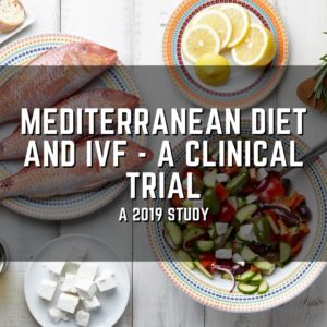 Mediterranean diet and IVF - a clinical trial