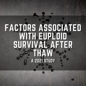 Factors associated with euploid survival after thaw