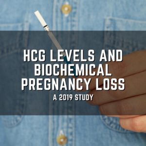 hCG levels and biochemical pregnancy loss