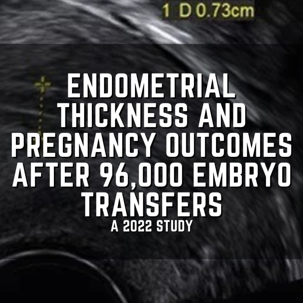 Endometrial thickness and pregnancy outcomes after 96,000 embryo transfers