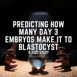 Predicting how many day 3 embryos make it to blastocyst