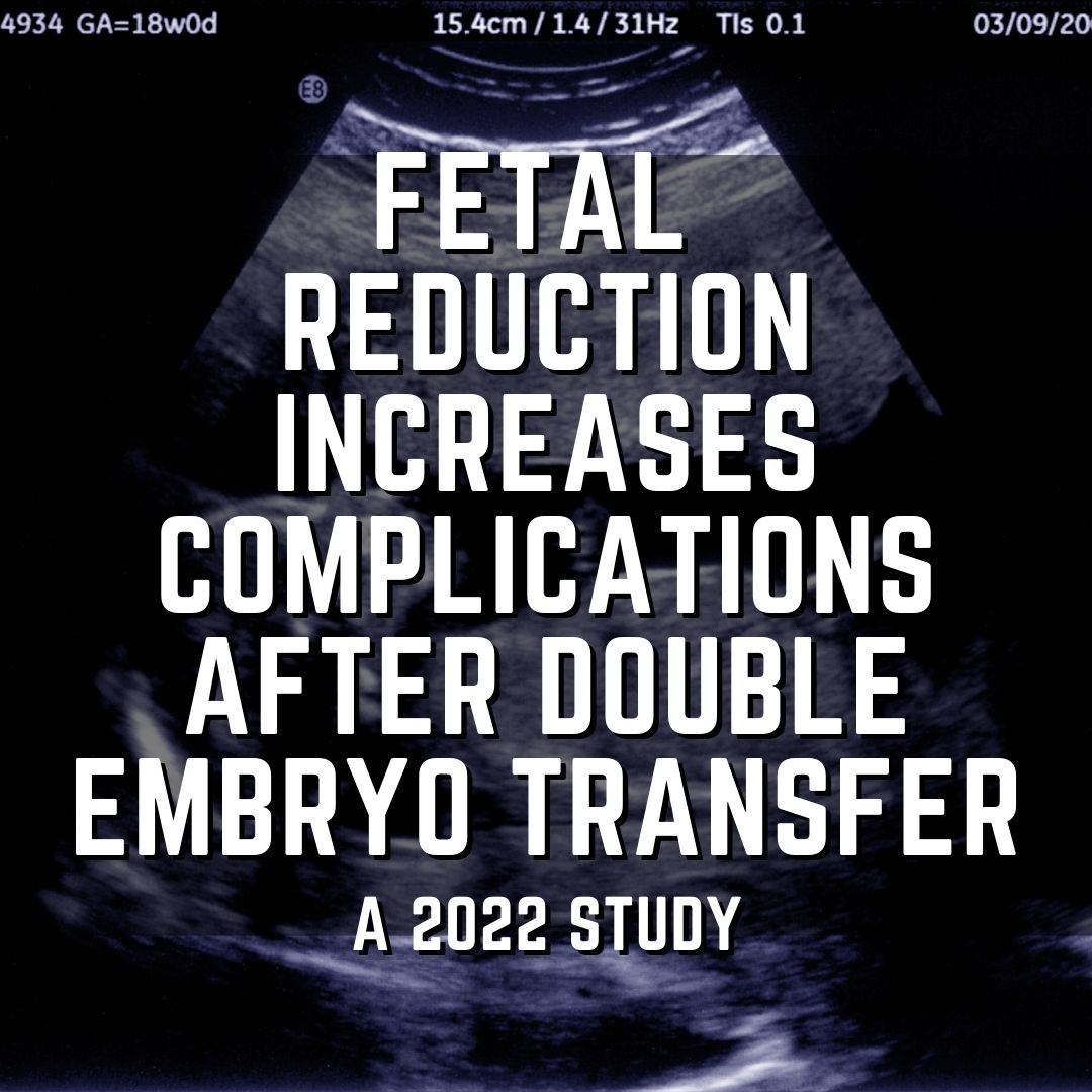 Fetal reduction increases complications after double embryo transfer