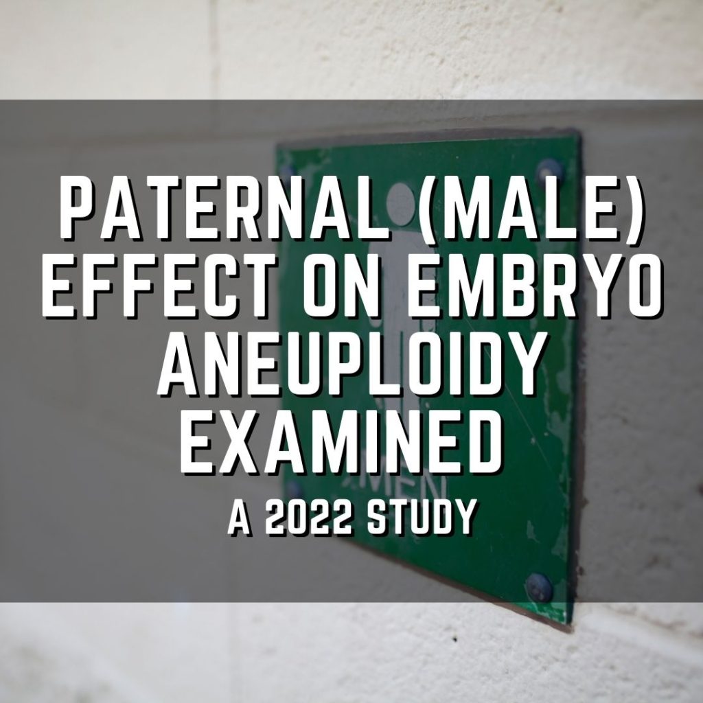 Paternal (male) effect on embryo aneuploidy examined