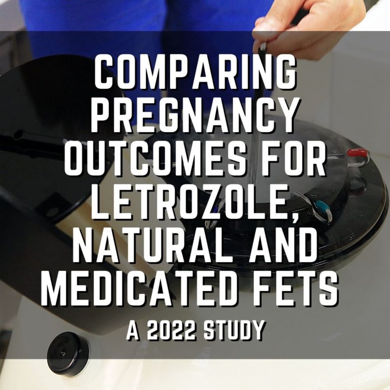 Comparing pregnancy outcomes for letrozole, natural and medicated FETs