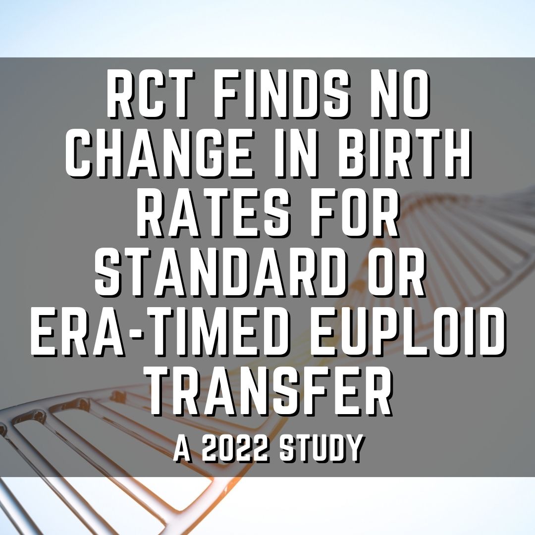 RCT finds no change in birth rates for standard or ERA-timed euploid transfer
