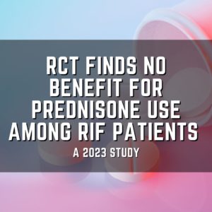 RCT finds no benefit for prednisone use among RIF patients