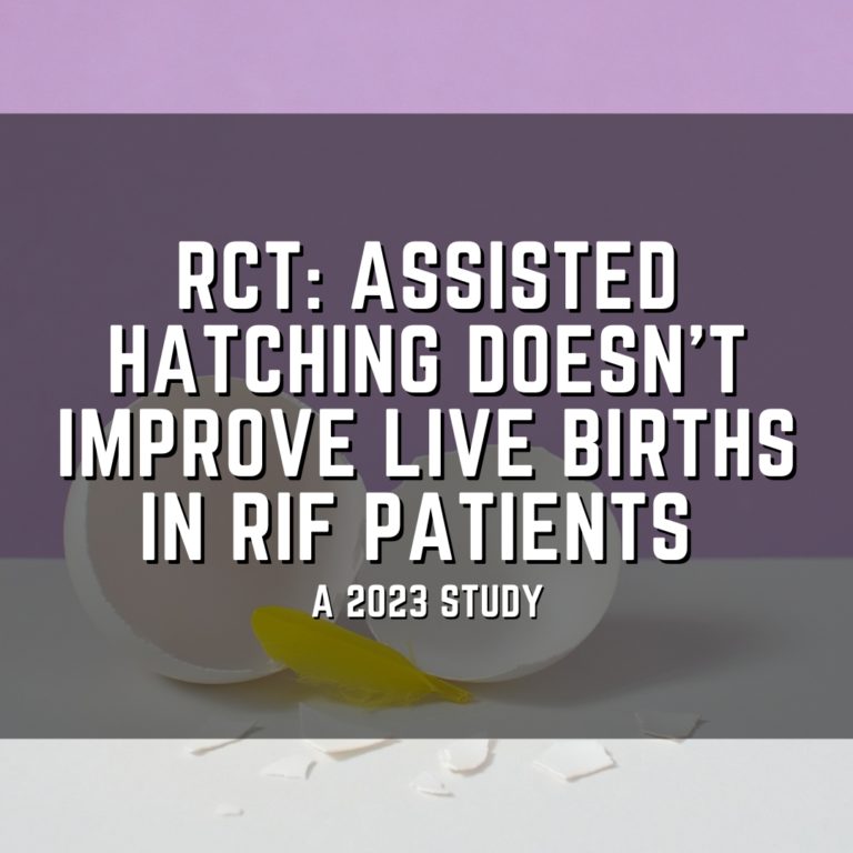RCT: Assisted hatching doesn't improve live births in RIF patients