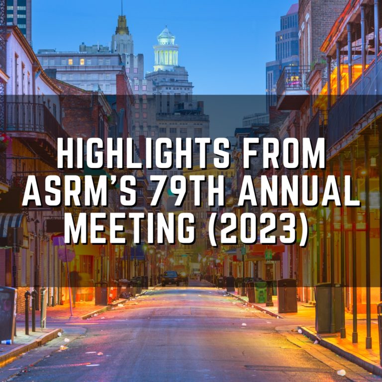 Highlights from ASRM's 79th annual meeting (2023)