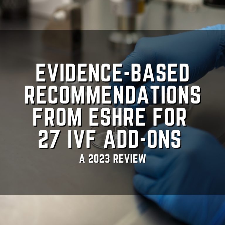 Evidence-based recommendations from ESHRE for 27 IVF add-ons