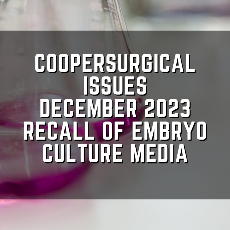 CooperSurgical issues December 2023 recall of embryo culture media