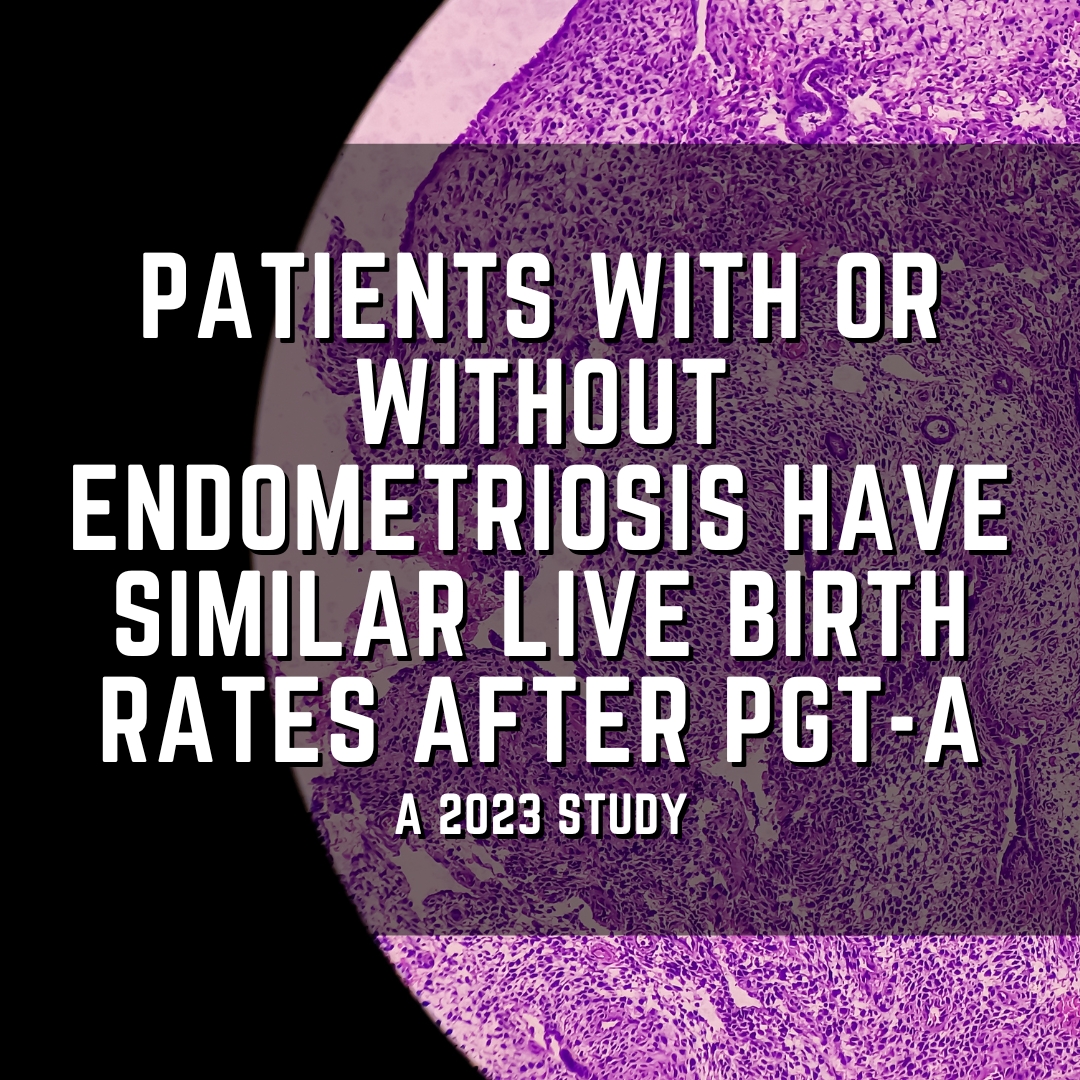 Patients with or without endometriosis have similar live birth rates after PGT-A