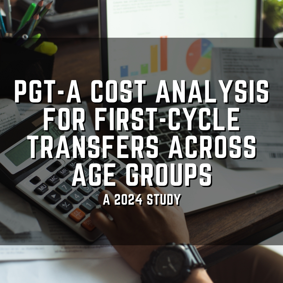 PGT-A cost analysis for first-cycle transfers across age groups