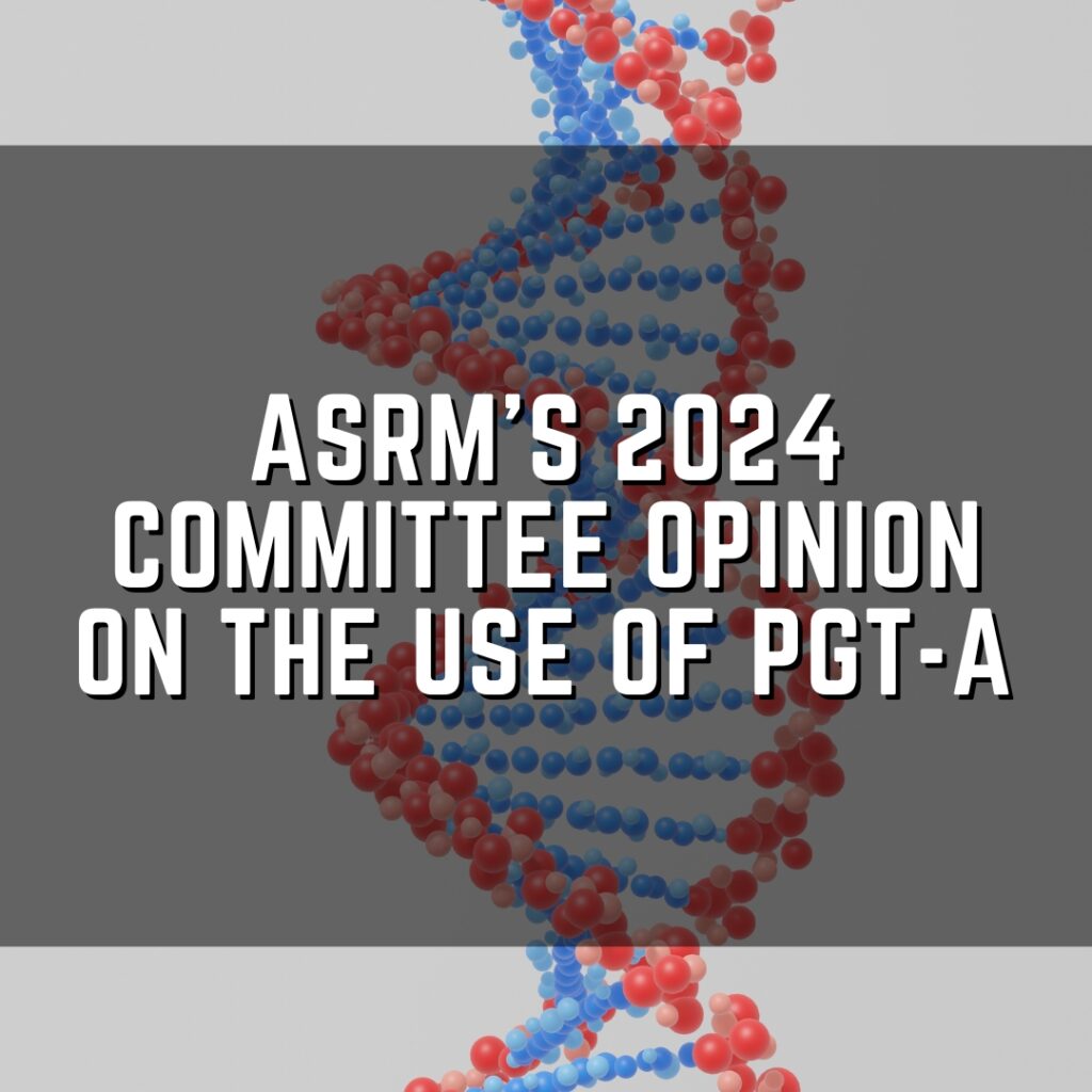 ASRM’s 2024 committee opinion on the use of PGT-A