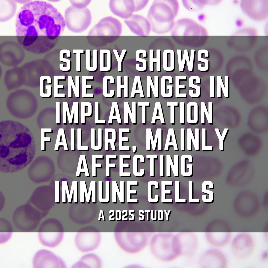 Study shows gene changes in implantation failure, mainly affecting immune cells