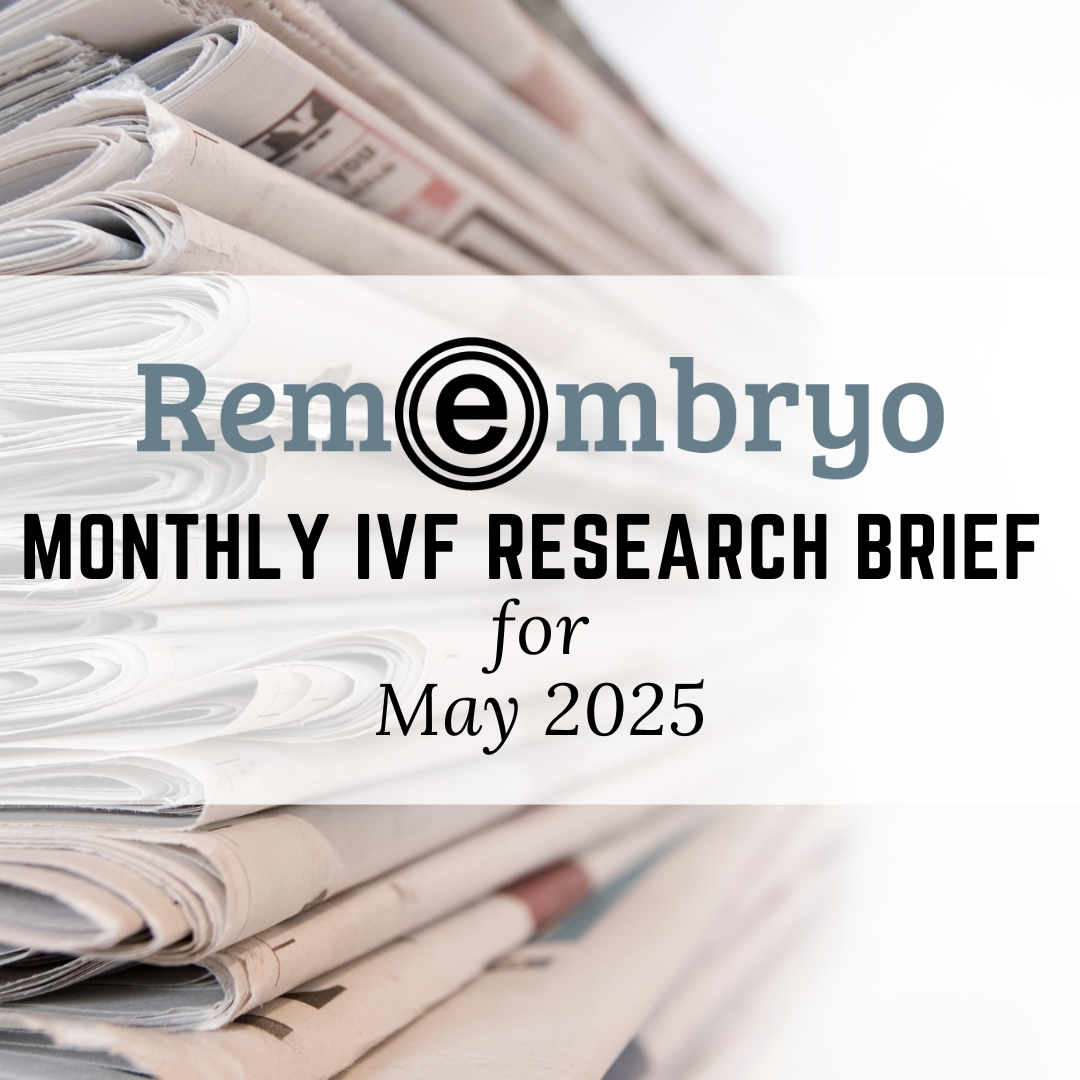 monthly IVF research brief may 2025