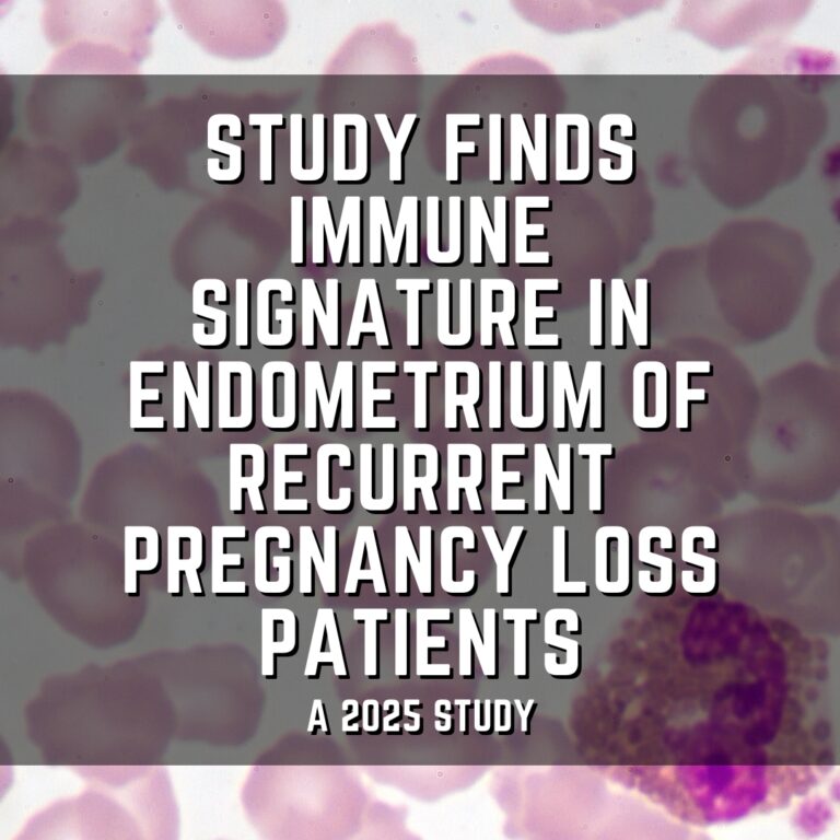 Study finds immune signature in endometrium of recurrent pregnancy loss patients