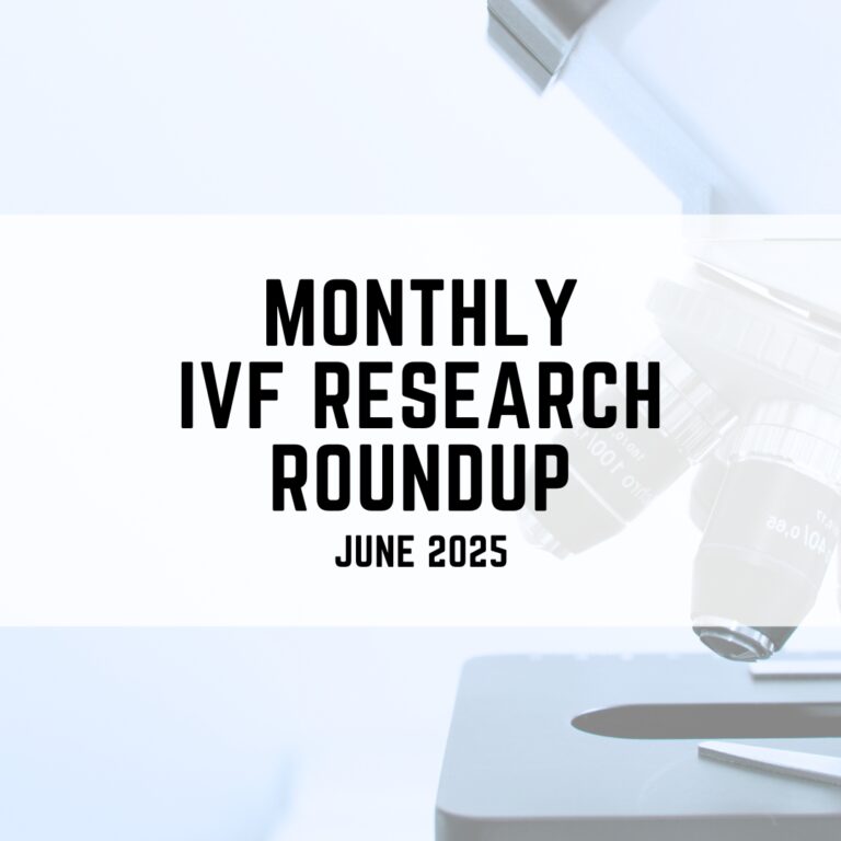 monthly IVF research roundup for June 2025