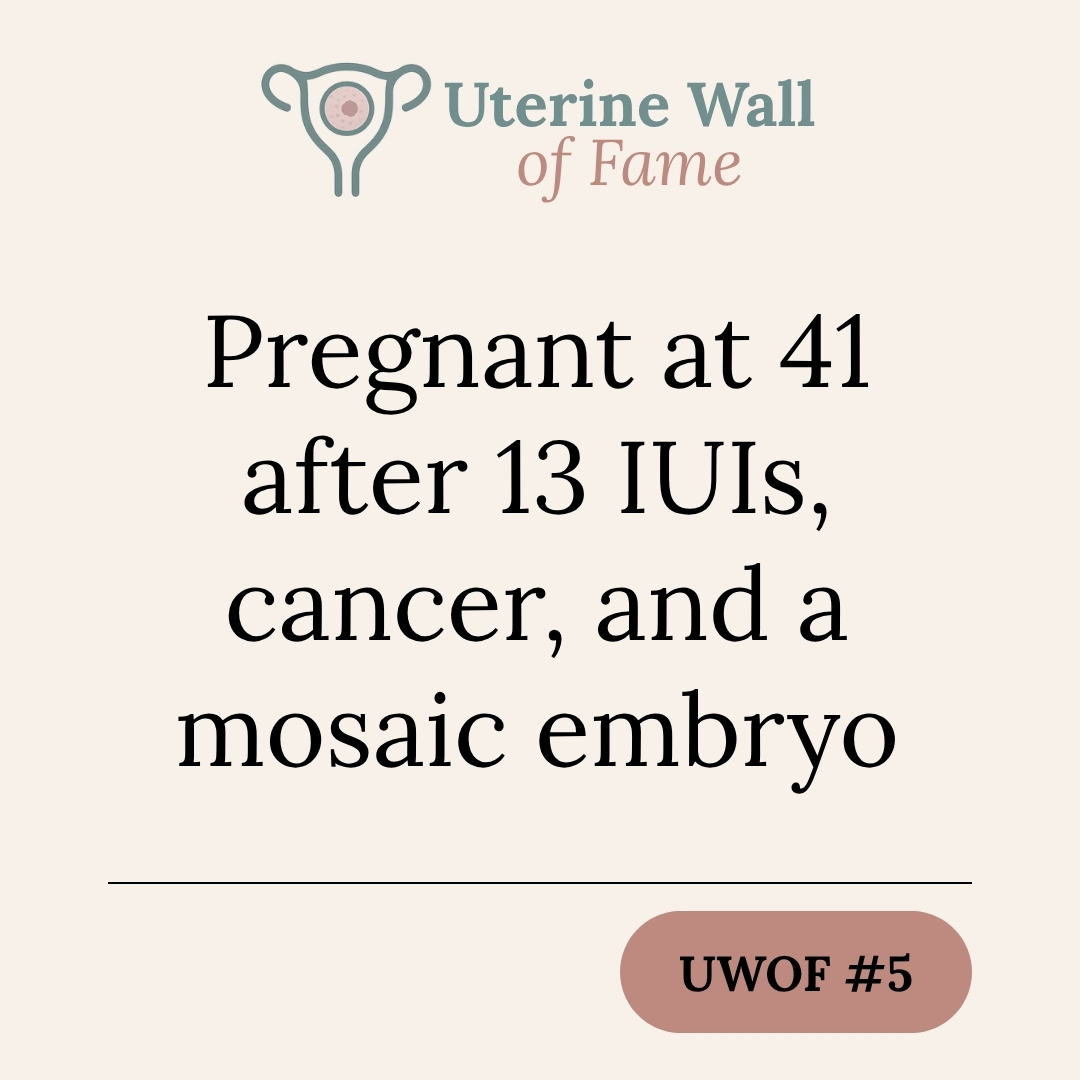Pregnant at 41 after 13 IUIs, cancer, and a mosaic embryo
