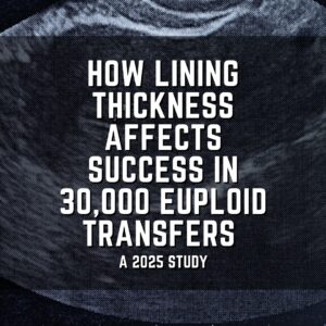 How lining thickness affects success in 30,000 euploid transfers