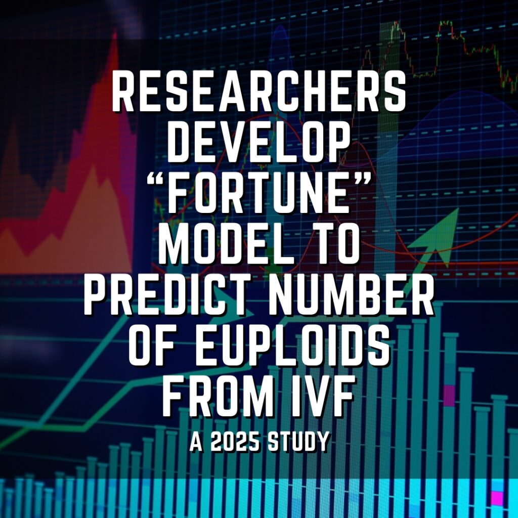 Researchers develop “FORTUNE” model to predict number of euploids from IVF
