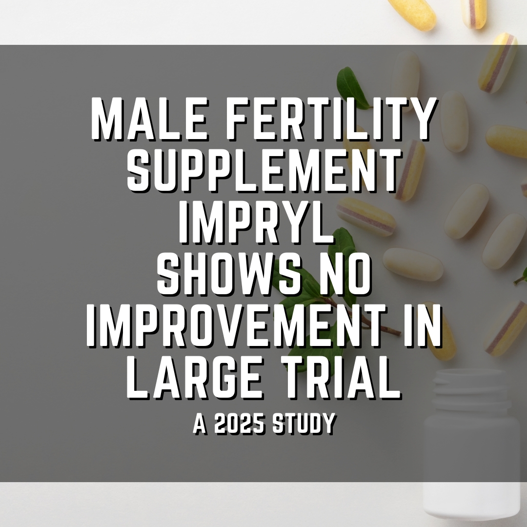 Male fertility supplement Impryl shows no improvement in large trial