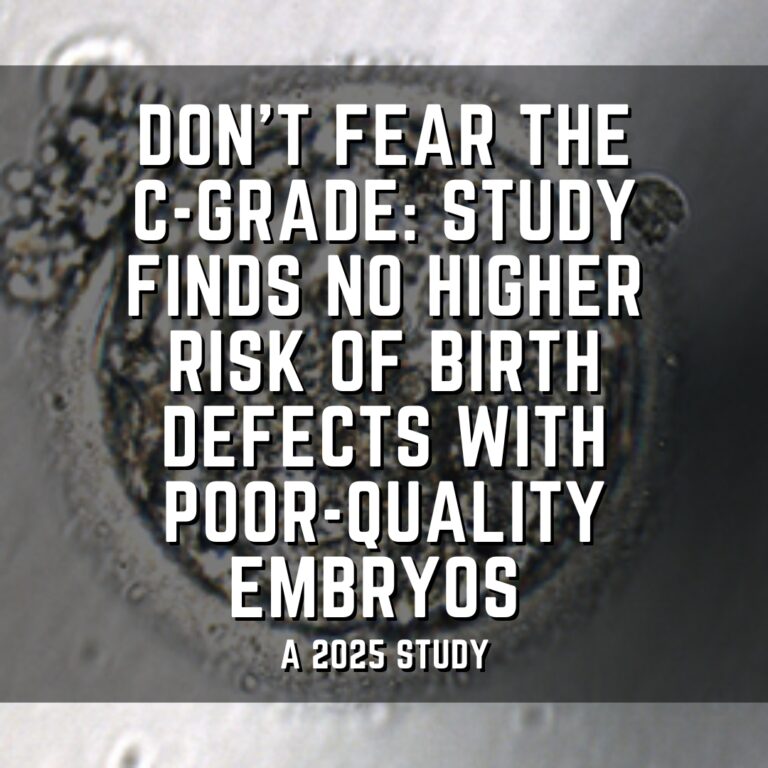 Don’t fear the C-grade: Study finds no higher risk of birth defects with poor-quality embryos