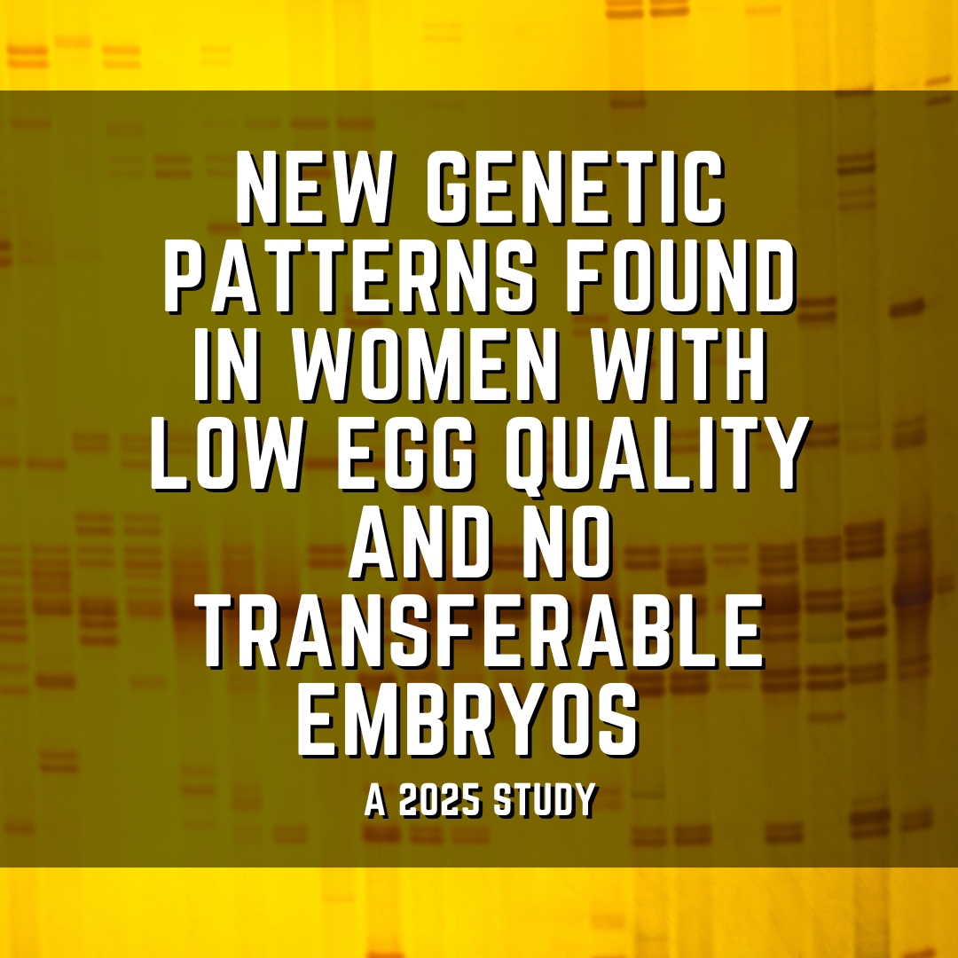 New genetic patterns found in women with low egg quality and no transferable embryos