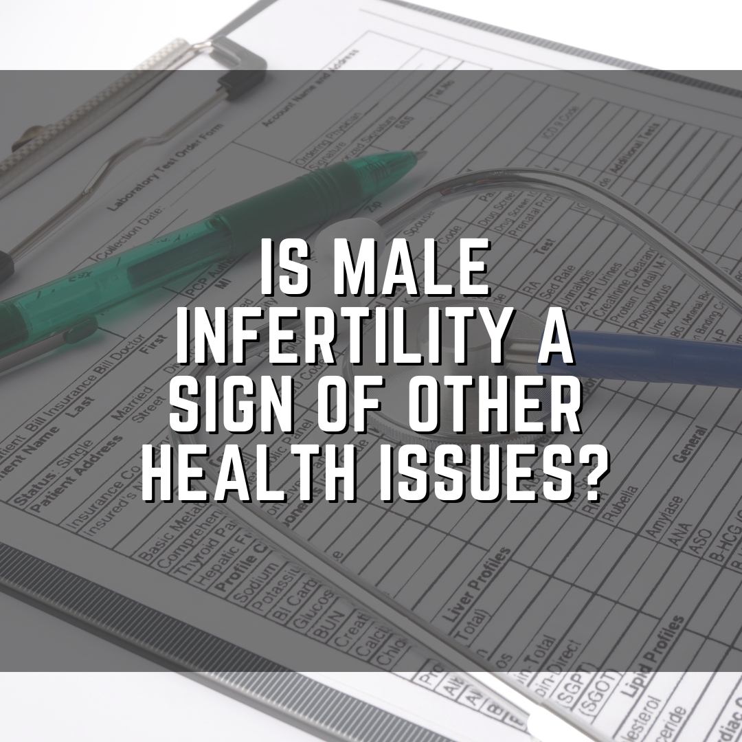 is male infertility a sign of other health issues?