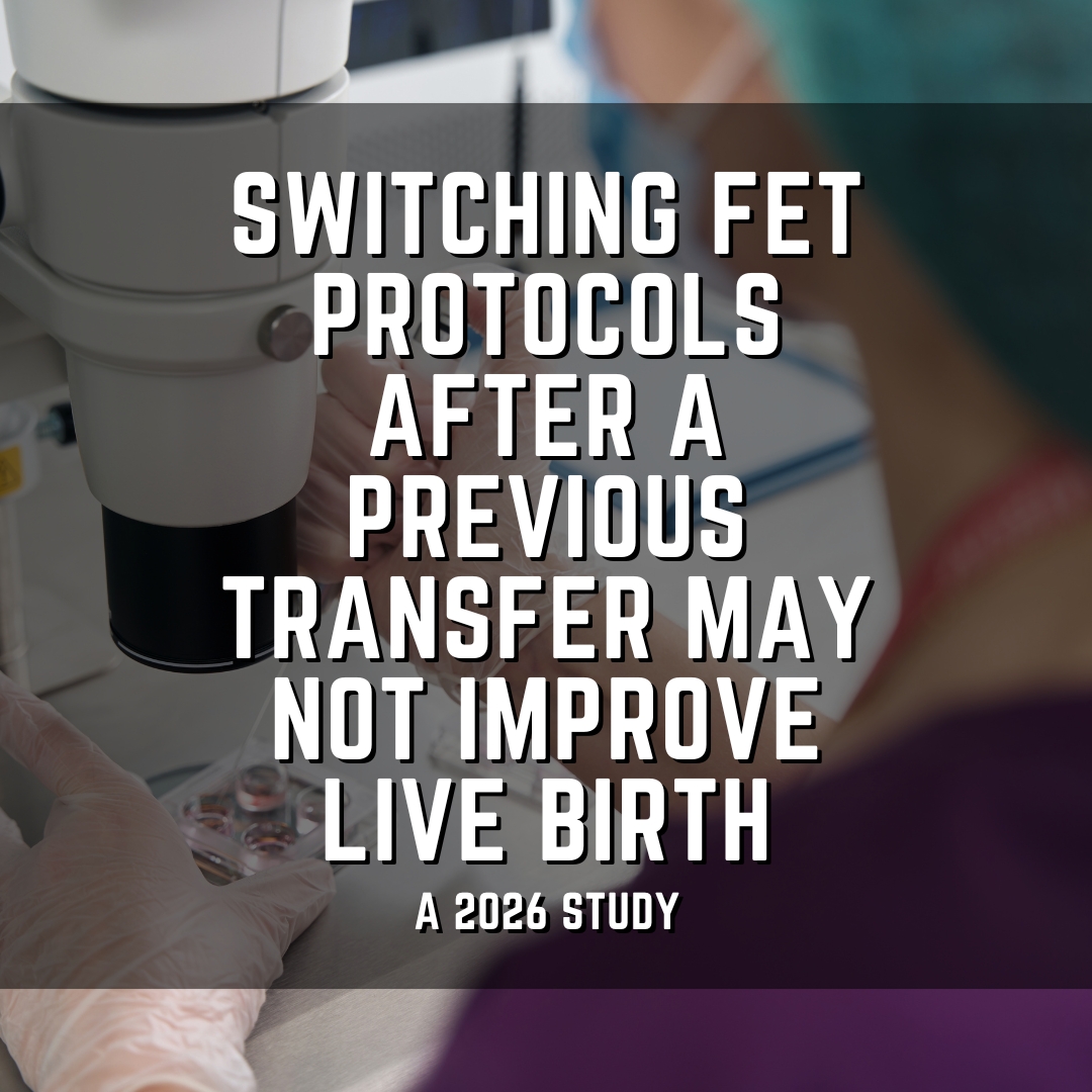 Switching FET protocols after a previous transfer may not improve live birth