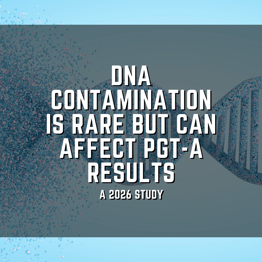 DNA contamination is rare but can affect PGT-A results